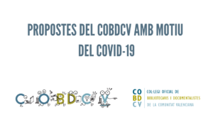Propostes del Col·legi Oficial de Bibliotecaris i Documentalistes de la Comunitat Valenciana (COBDCV) davant la COVID-19 per a la Direcció General de Cultura i Patrimoni